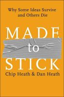 Made to Stick - Chip and Dan Heath